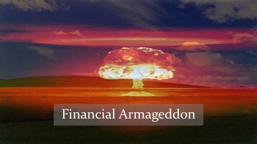 Financial Armageddon (ตอนที่ 1 ) โดยทวีสุข ธรรมศักดิ์