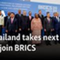 นักวิเคราะห์ชี้ ไทยร่วมกลุ่ม BRICS มีนัยสำคัญเชิงสัญลักษณ์ 